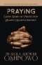 PRAYING God's Word of Protection Against Racism and Injustice: Fervent Prayers Over Your Family Against Racial Violence