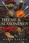 Thyme & Seasonings: Kitchen Wisdom for Joy and Personal Growth in Your Life