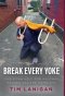 Break Every Yoke: Christian Help for Halfway Houses and the Homeless