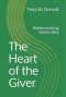 The Heart of the Giver: Rediscovering Generosity