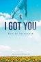 I Got You
