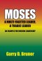 Moses: A Multi-Faceted Leader, a Tragic Leader
