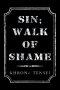 Sin; Walk of Shame