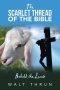 The Scarlet Thread of the Bible: Behold the Lamb