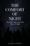 The Comfort of Night: How Jesus Makes Your Dark Times All Right