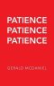 Patience Patience Patience