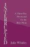 Interrupted: A Thirty-Day Devotional for the Busy Mom