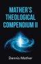 Mather\'s Theological Compendium Ii
