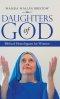 Daughters of God: Biblical Monologues for Women