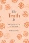 The Truth Is: A Weekly Devotional for Your Family