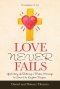 Love Never Fails: God's Story of Restoring a Broken Marriage to Serve His Kingdom Purpose