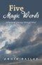 Five Magic Words: A Personal Journey Through Grief