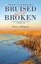 Bruised but Not Broken: The Story of the Bruised Reed