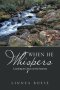 When He Whispers: Learning to Listen on the Journey