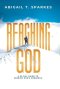 Reaching God: A 90 Day Guide to Seeking God's Presence.