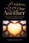 Children, Love One Another: A Daily Devotional Based on Sermons by Rev. Dr. Norman R. Lawson