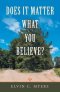 Does It Matter What You Believe?