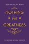 Nothing but Greatness: Affirmations for Women