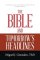 The Bible and Tomorrow's Headlines: A Complete, Clear, and Understandable Overview of Bible Prophecy