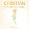 Christian Children\'s Stories