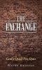 The Exchange: God's Quid Pro Quo