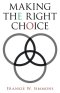 Making the Right Choice