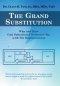 The Grand Substitution: Why and How God Substituted Believers' Sin with His Righteousness