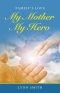 My Mother My Hero: Family's Love