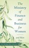 The Ministry of Finance and Business for Women: And Men Too