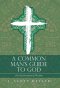 A Common Man's Guide to God: A 31-Day Devotional of First John