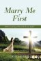 Marry Me First: Who's Waiting at the End of Your Aisle?