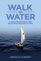 Walk on Water: A Daily Devotional for Believers and Educators