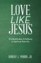 Love Like Jesus: The Beatitudes: a Pathway to Spiritual Maturity