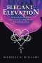 Elegant Elevation: Shattering Through the Glass Ceiling to Become the Best Version of You