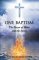 One Baptism:: The Power of Water and the Spirit