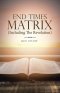 End Times Matrix (Including the Revelation)