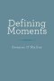 Defining Moments