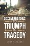 Discovered Tools to Triumph in Tragedy