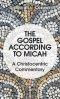 The Gospel According to Micah: A Christocentric Commentary