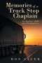 Memories of a Truck Stop Chaplain: The World of "Otr" (Over the Road Driver)