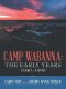 Camp Wabanna: the Early Years 1940-1990