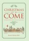 Christmas yet to Come: A Timeline for the End Times and Second Coming of Christ