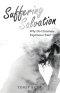 Suffering Salvation: Why Do Christians Experience Pain?