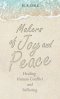Makers of Joy and Peace: Healing Human Conflict and Suffering