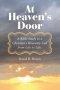 At Heaven's Door: A Bible Study to a Christian's Heavenly Call from Life to Life.