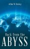 Back from the Abyss