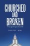 Churched and Broken: Through the Eyes of a Child