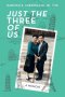 JUST THE THREE OF US: A FAMILY MEMOIR