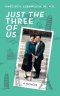 JUST THE THREE OF US: A FAMILY MEMOIR