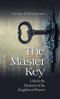 The Master Key: Unlock the Mysteries of the Kingdom of Heaven